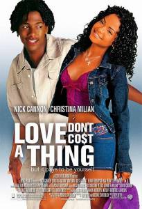 Любовь не стоит ничего  / Love Don't Cost a Thing / [2003] Кино online просматривать