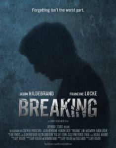 Breaking  / Breaking  / [2011] Кино online просматривать